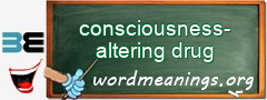 WordMeaning blackboard for consciousness-altering drug